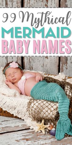 a baby is sleeping in a basket with the words 9 mythical mermaid baby names on it