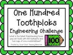 a green and white poster with the words, one hundred toothpicks engineering challenge