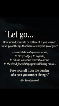 a quote from dr steve mandeli about let go