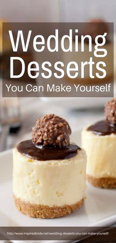 two desserts on a plate with the words wedding desserts you can make yourself