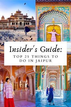 the top 25 things to do in jaipur, india with text overlay that reads insider's guide