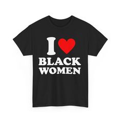 I Love Black Women Shirt, I Heart Black Women Shirt, Black Pride Gift, I Love Black Women Personalized Gift, Gift For Him, Gifts for Her shirt Hi! Welcome to my store. My main goal is to make you happy. I see you as a friend, not just a customer. Please contact me if you have any questions or want to get a custom-made design. I'm sure you'll love my designs. If you liked the design but didn't like the shirt color we have, please contact me. I will do my best to make you satisfied. ❤️ ✅ Product Details: unisex  ✅ .: 100% cotton (fiber content may vary for different colors) .: Medium fabric (5.3 oz/yd² (180 g/m .: Classic fit .: Tear-away label .: Runs true to size ✅ Sizing Chart: XS Length 27" - Width 16.5" (0-2) ------------------------------------------------------- Small: Length 28" - Wi I Love Black, Him Gifts, For Him Gifts, Love Black, Pride Gifts, Black Pride, Women Shirt, Shirt Color, Gift For Him