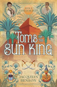 the book cover for tomb of the sun king