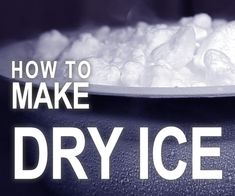 the words how to make dry ice in front of a black and white bowl filled with sugar