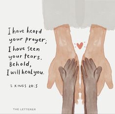 two hands holding each other with the words i have heard your prayer