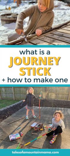 two children playing with toys on the ground and text overlay reads what is a journey stick? how to make one