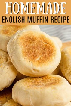 homemade english muffins stacked on top of each other with the title overlay