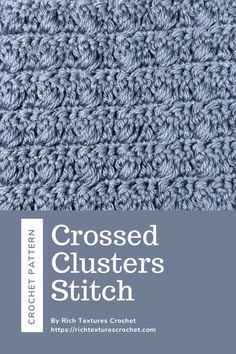 the crocheted clusterer stitch pattern is shown in blue and grey tones, with text