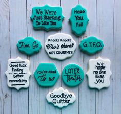 some cookies that have been decorated with words on them