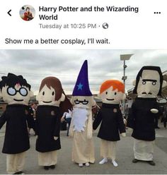 some people are dressed up as harry potter and the wizarding world at 10 25 pm show me a better cosplay, i'll wait