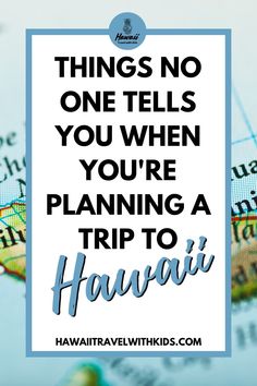 Image of a Hawaii map with text overlay that reads things no one tells you when you're planning a trip to Hawaii. Best Hawaii Vacation, Island Of Hawaii Things To Do, How To Dress For Hawaii Vacation, Hawaii Travel Tips, Best Things To Do In Honolulu Hawaii, Hawaii Savings Plan, Dresses For Hawaii Vacation, What To Do In Honolulu Hawaii, Birthday In Hawaii