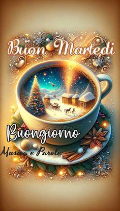 a cup of coffee with christmas decorations on it and the words buon maredi written in