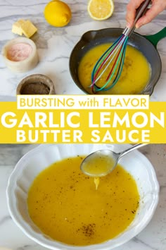 a bowl of garlic lemon butter sauce with a whisk in it and the words, bursting with flavor garlic lemon butter sauce