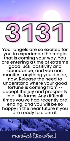 Angel number 3131 means that Your angels are so excited for you to experience the magic that is coming your way. You are entering a time of extreme good luck, positivity and abundance, and you can manifest anything you desire, now. Release the need to understand where your good fortune is coming from -- accept the joy and prosperity in all its forms. Any difficult times you've had recently are ending, and you will be so happy in the near future if you are ready to claim it. Angel Number Meaning, Trust Your Intuition, Numerology Life Path, Numerology Numbers, Angel Number Meanings, Manifest Anything, Number Meanings, Abraham Hicks Quotes, Angel Messages