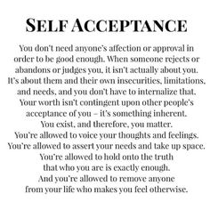 a poem written in black and white with the words self acceptance