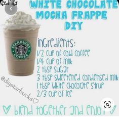 a poster with instructions for how to make white chocolate mocha frappe diy