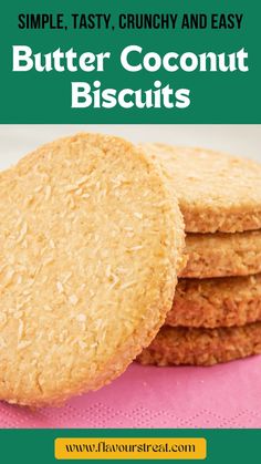 Butter Coconut Biscuits Atta Biscuits Recipe, Coconut Cookies Recipes, Coconut Biscuits, Recipes With Few Ingredients, Biscuits Recipe, Crunchy Cookies, Coconut Butter