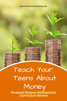 stacks of coins with the words teach your teens about money