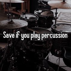 a drum set with the words save if you play percussion