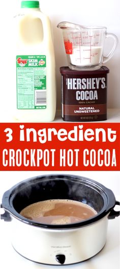 three ingredients for crockpot hot cocoa are shown in this collage with text