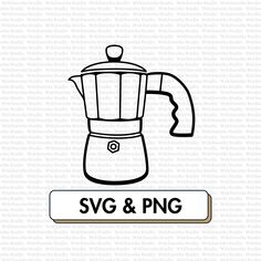 svg and png coffee maker with the words svg and png on it