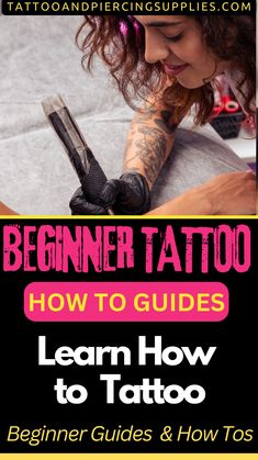 the beginer's guide to tattoo how to learn how to get inked