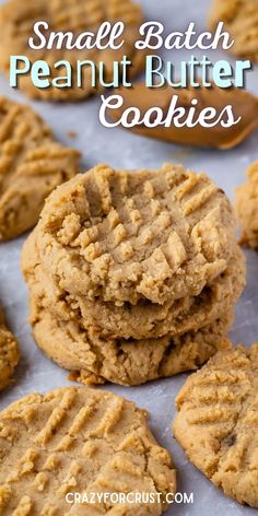 peanut butter cookies stacked on top of each other with the words, small batch peanut butter cookies