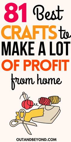 the words, 81 best crafts to make a lot of profits from home are shown