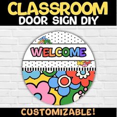 a sign that says welcome to classroom door sign diy