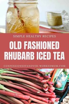 old fashioned rhubarb iced tea recipe with text overlay