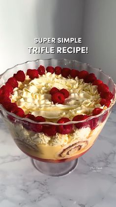 a trifle dish with strawberries in it and the words, super simple triple recipe