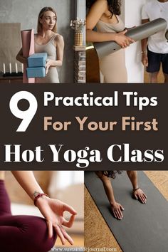 a woman doing yoga poses with the words practical tips for your first hot yoga class