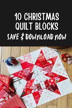 christmas quilt blocks with text overlay that reads, 10 christmas quilt blocks save & download now