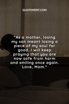 If you’re a parent mourning a loss of a son, these heartbreaking loss of a son quotes will help console you during difficult times. My Son Died Quotes, Missing You Son Quotes, Loss Of Teenage Son, Loss Of A Son Message, Missing My Daughter Quotes, Strong Quotes Strength, Love My Son Quotes, Loss Of A Son, Son In Heaven