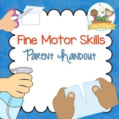 a sign that says fine motor skills parent handout with two hands holding a piece of paper