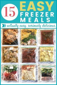 freezer meals with the title 15 easy freezer meals, including vegetables and meats