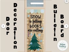 a door with the words snow is falling books are calling and a christmas tree painted on it