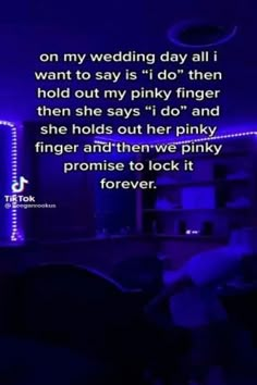 a room with purple lights and a quote on the wall that says, on my wedding day all i want to say is 1 d't do then hold out my pink finger