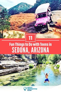 a person jumping in the water with a pink jeep behind them and text that reads fun things to do with teens in sedona, arizona