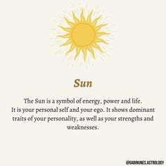 the sun is symbol of energy, power and life it is your personal self and your ego