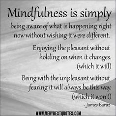 a black and white photo with the words mindfulness is simply being aware of what is happening right now without wishing