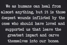 an image with the words we as humans can heal from almost anything, but it is those deepest