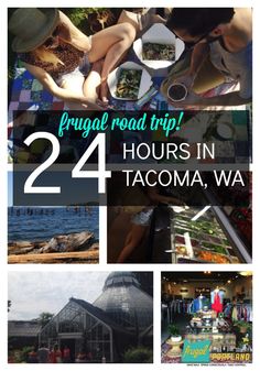 four photos with the words, 24 things to do in tacoma