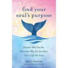 the book cover for find your soul's purpose, with a blue whale tail