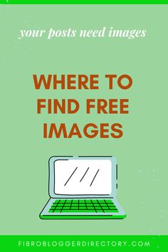 a laptop with the words where to find free images on it and an image of a laptop