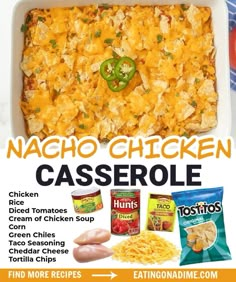 an advertisement for nacho chicken casserole with ingredients