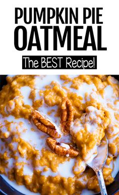 pumpkin pie oatmeal in a bowl with the title overlaying it