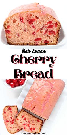 a loaf of cherry bread on a white plate with the words bob evans'cherry bread