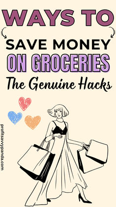 a poster with the words, ways to save money on groceries and the genuine hacks