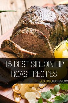 Sirloin Tip Roast Recipes Sirloin Tip Roast Recipes, Tip Roast Recipes, Top Sirloin Roast Recipe, Sirloin Roast Recipes, Pork Sirloin Tip Roast, Beef Sirloin Tip Roast, Best Baklava Recipe, Sirloin Recipes, Sirloin Tip Steak